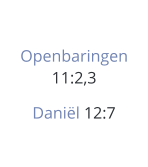 Openbaringen 11:2,3 Daniël 12:7