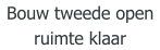 Bouw tweede open ruimte klaar
